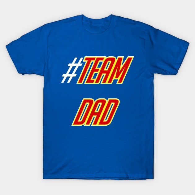 #TEAMDAD T-Shirt by shadowfallen